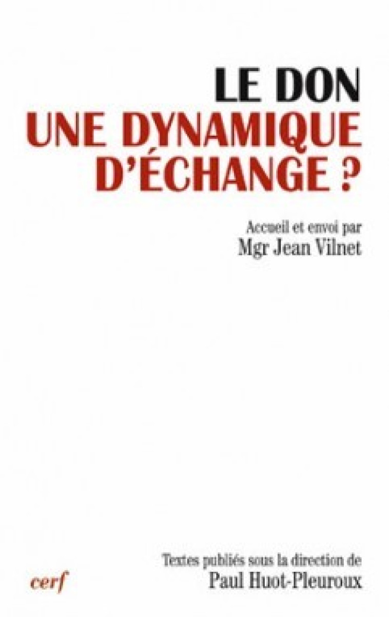 Le Don, une dynamique d'échange ? - Paul Huot-Pleuroux - CERF