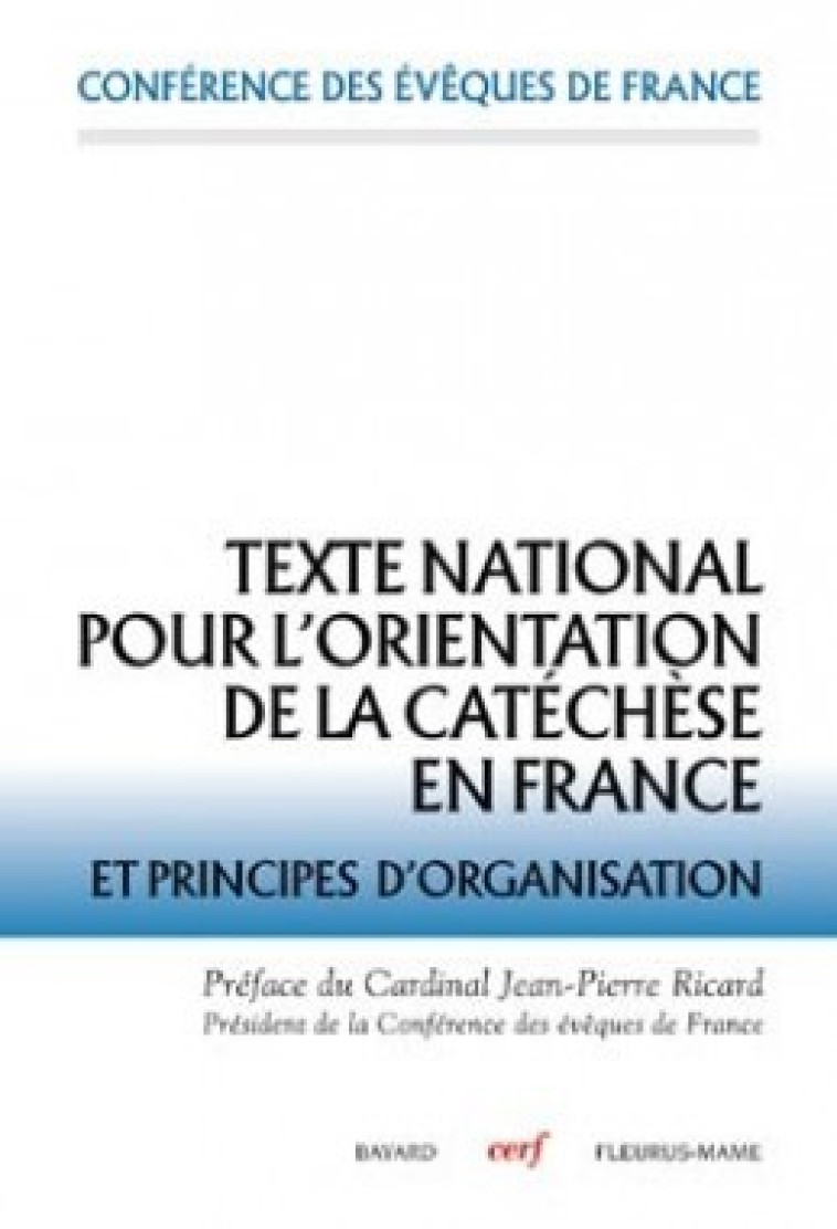 Texte national pour l'orientation de la catéchèse en France -  Conférence des évêques - CERF