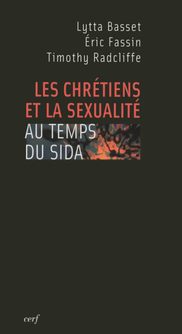 Les Chrétiens et la sexualité au temps du SIDA - Lytta Basset - CERF