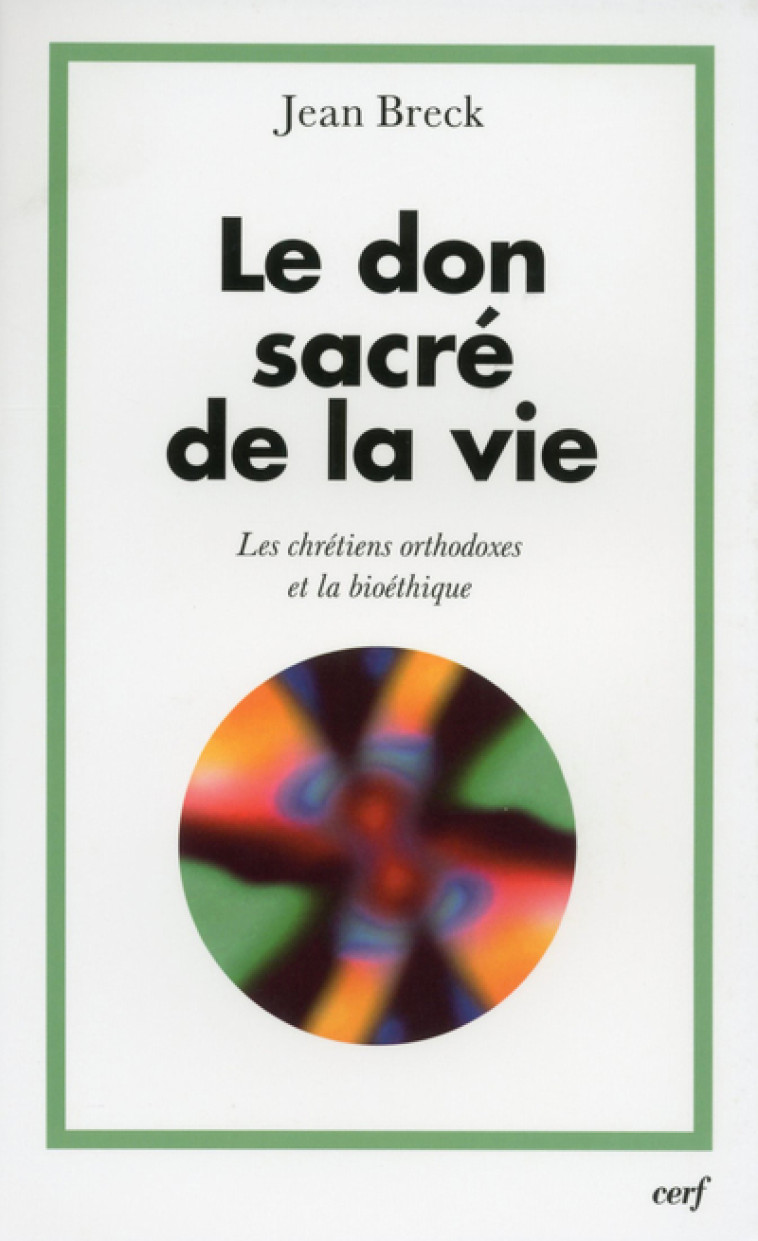 Le Don sacré de la vie - Jean Breck - CERF