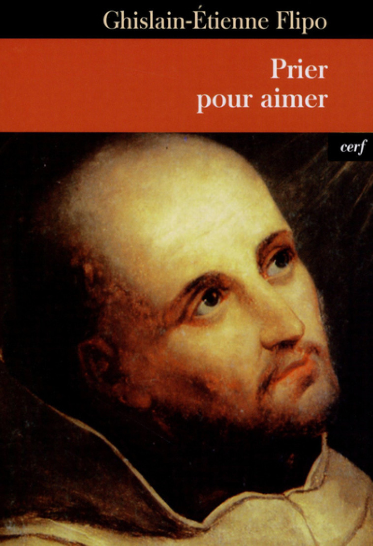 PRIER POUR AIMER - Guislain-Etienne Flipo - CERF