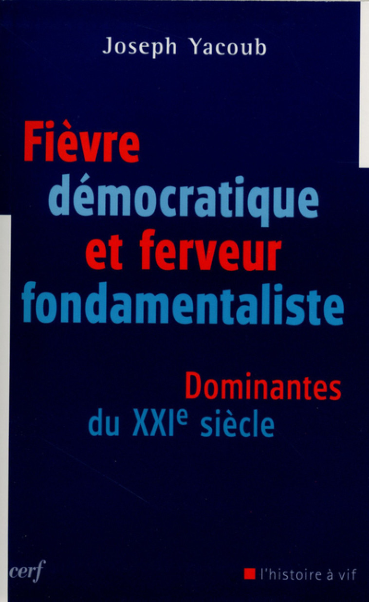 FIÈVRE DÉMOCRATIQUE ET FERVEUR FONDAMENTALISTE - Joseph Yacoub - CERF