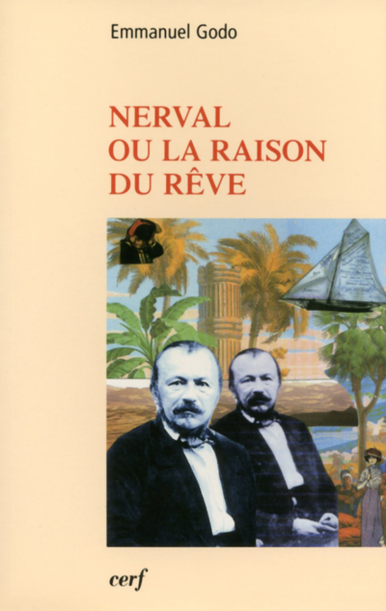 Nerval ou la raison du rêve - Emmanuel Godo - CERF