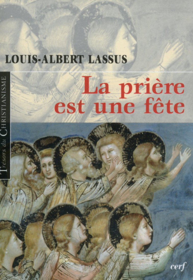 La Prière est une fête - Louis-Albert Lassus - CERF