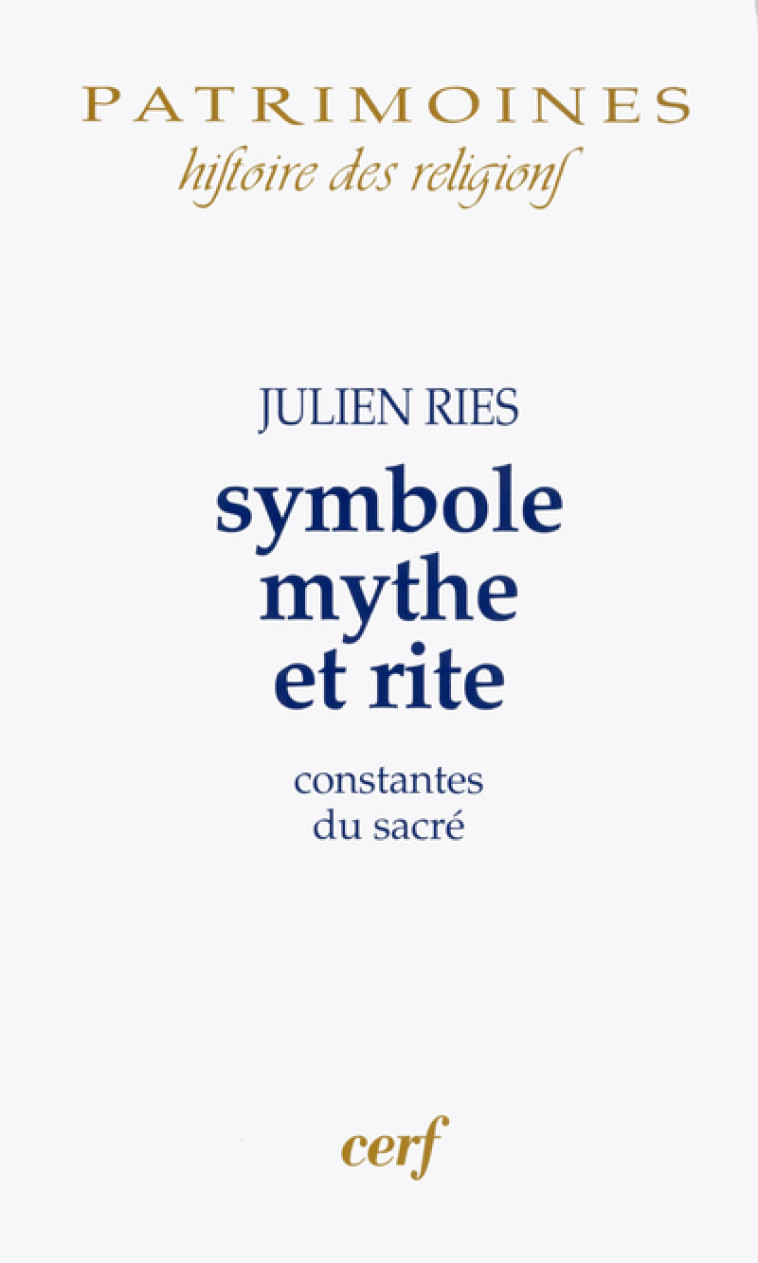 SYMBOLE, MYTHE ET RITE - Julien Ries - CERF