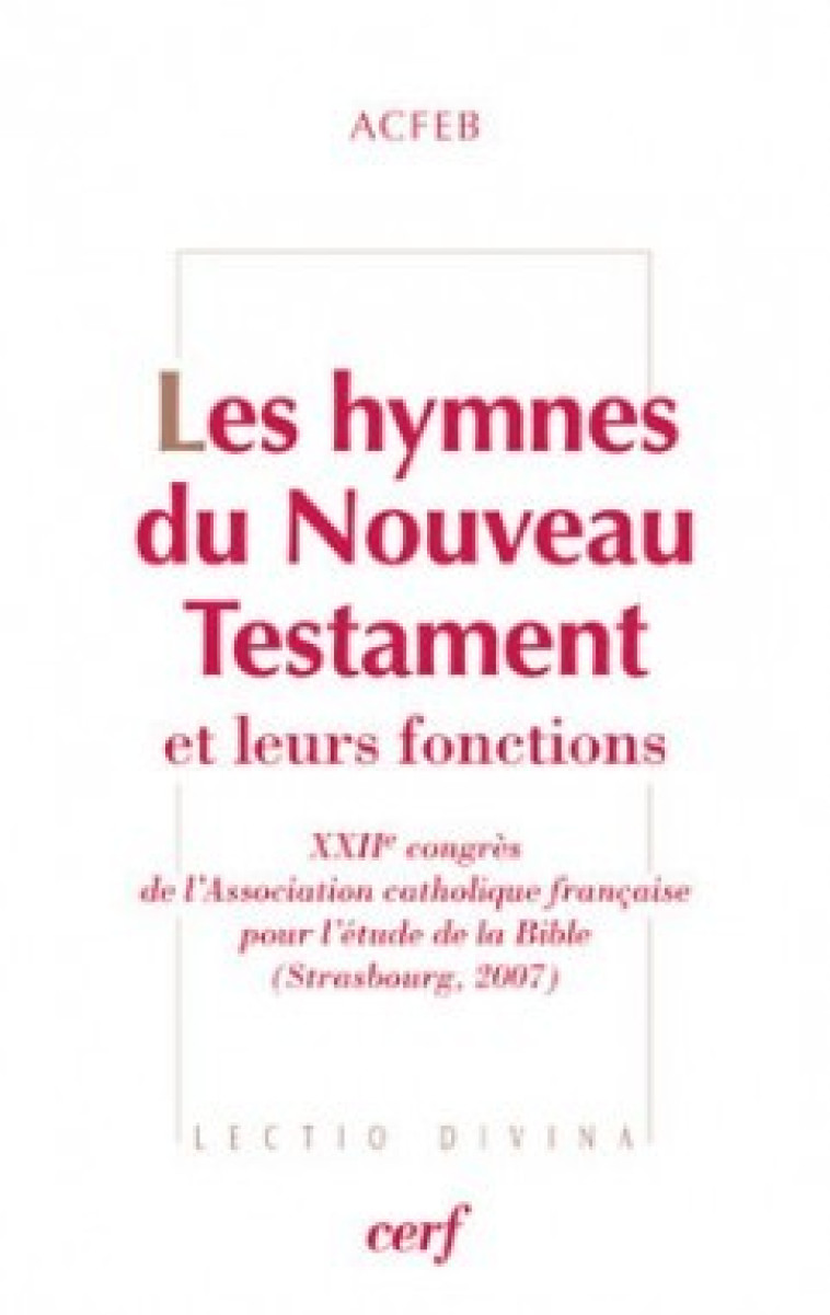 LES HYMNES DU NOUVEAU TESTAMENT ET LEURS FONCTIONS -  ACFEB - CERF