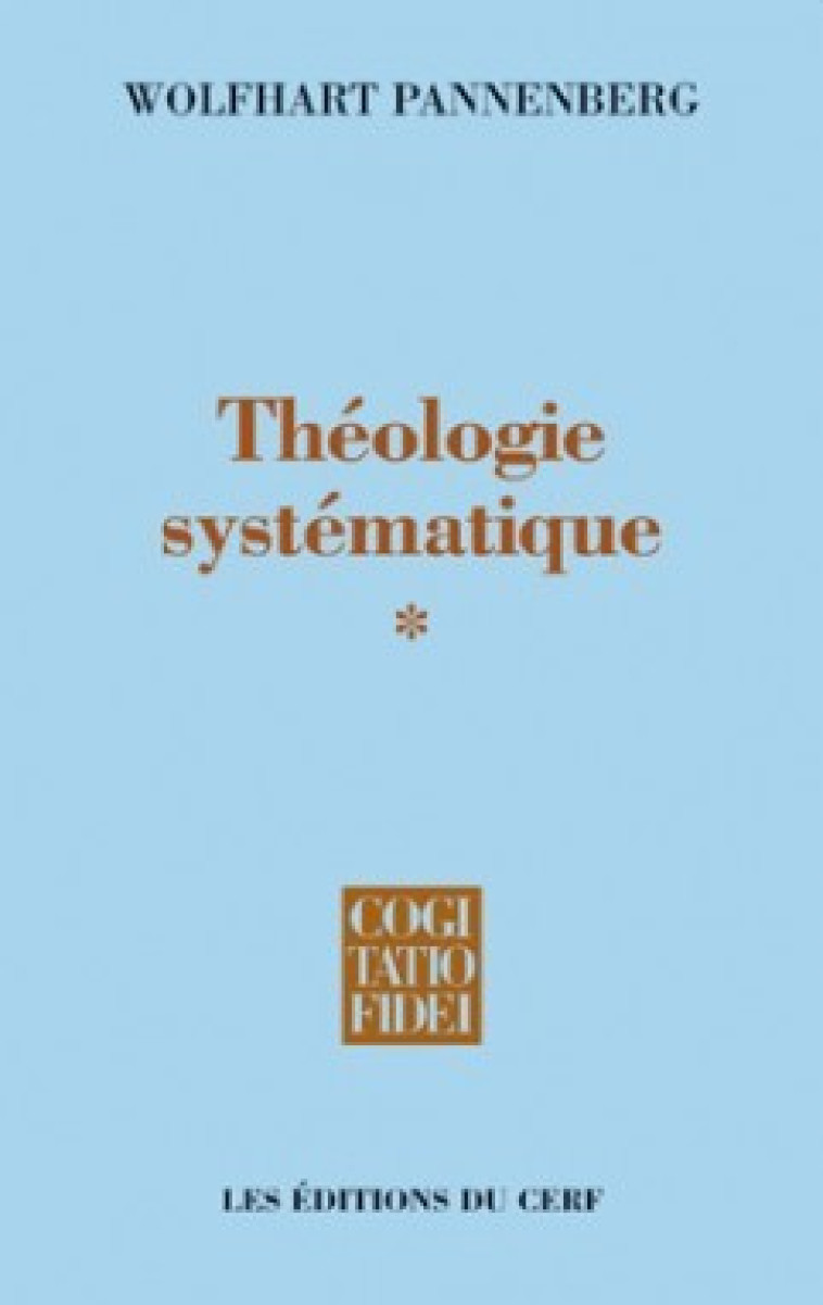 THEOLOGIE SYSTEMATIQUE - Wolfhart Pannenberg - CERF