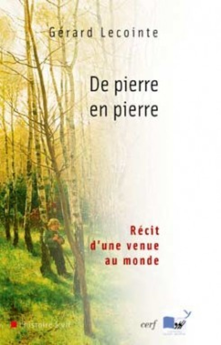 De pierre en pierre - Récit d'une venue au monde - Gérard Lecointe - CERF