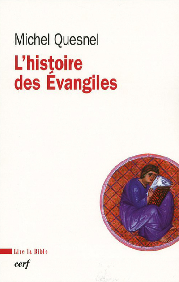 L'HISTOIRE DES EVANGILES - Michel Quesnel - CERF