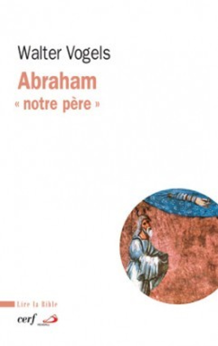 ABRAHAM, NOTRE PERE - Walter Vogels - CERF