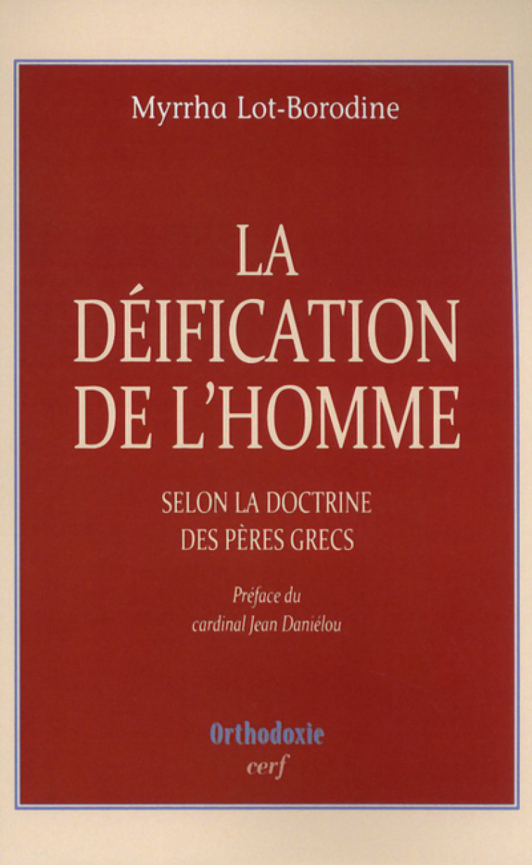 LA DEIFICATION DE L'HOMME - Myrrha Lot-Borodine - CERF