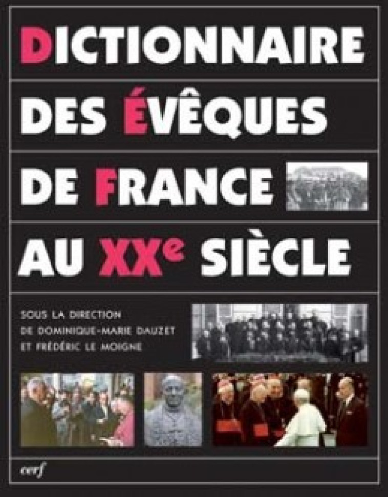 DICTIONNAIRE DES ÉVÊQUES DE FRANCE AU XXE SIÈCLE - Dominique-Marie Dauzet - CERF