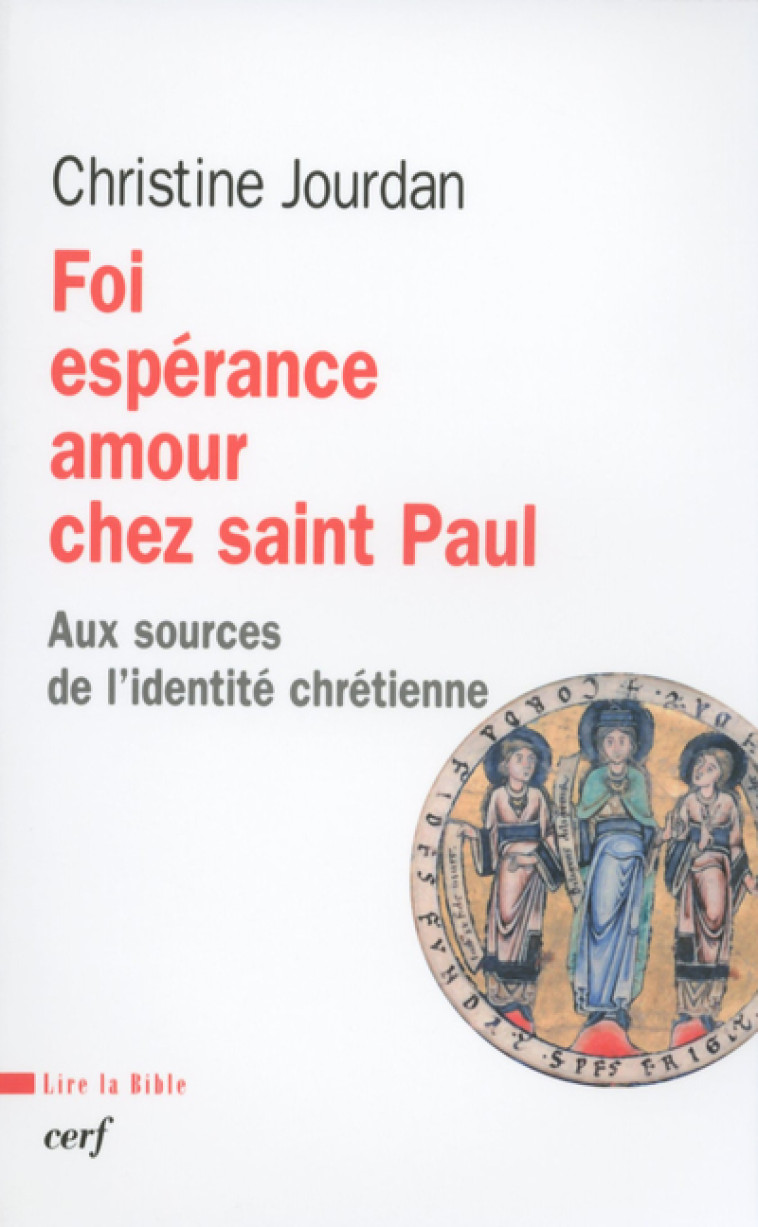 FOI, ESPÉRANCE, AMOUR CHEZ SAINT PAUL - Christine Jourdan - CERF