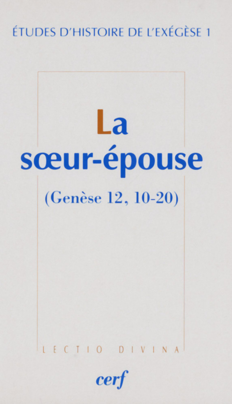 LA SOEUR-EPOUSE (GENESE 12, 10-20) - Gilbert Dahan - CERF