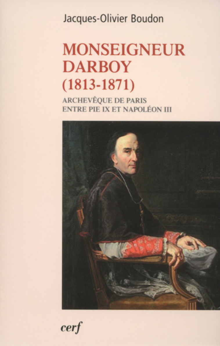 MONSEIGNEUR DARBOY (1813-1871) - Jacques-Olivier BOUDON - CERF