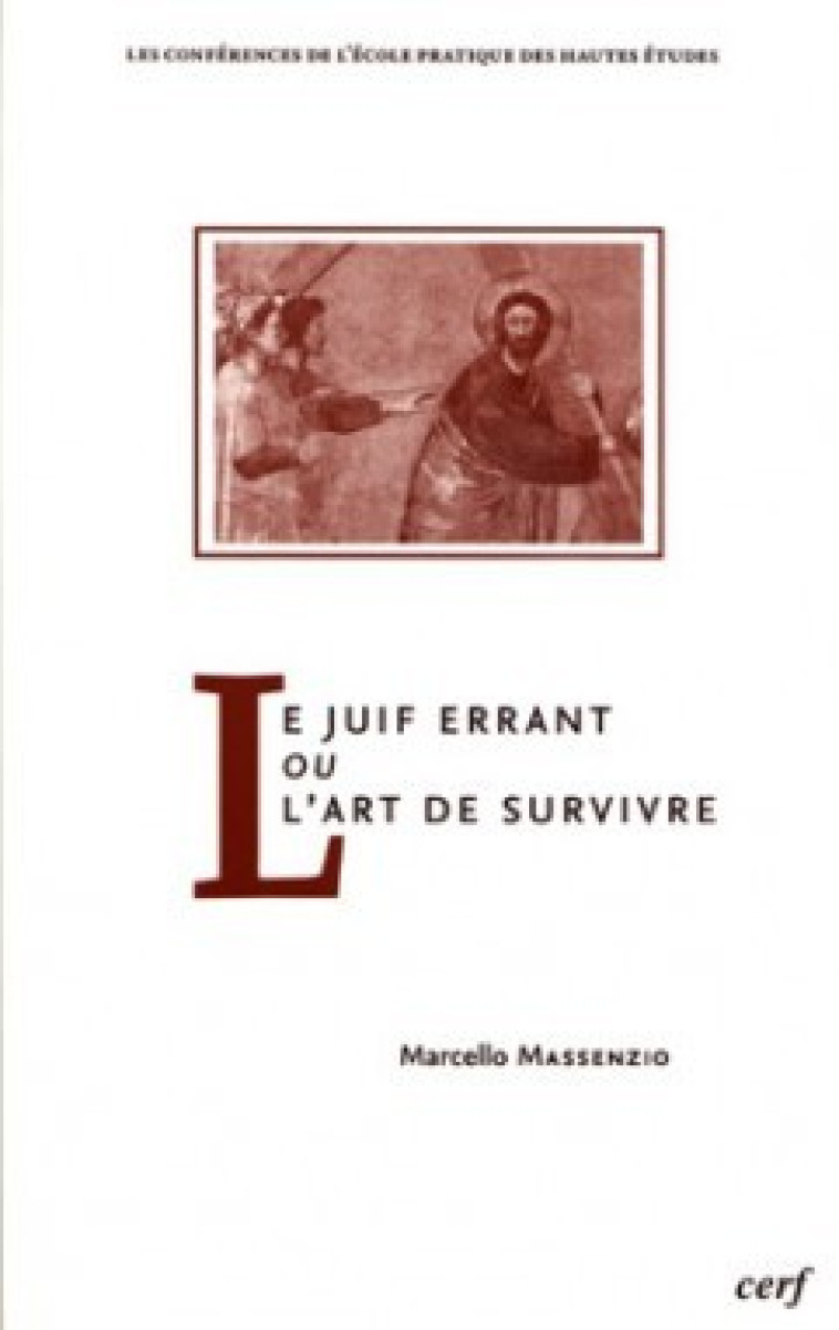 LE JUIF ERRANT OU L'ART DE SURVIVRE - Marcello Massenzio - CERF