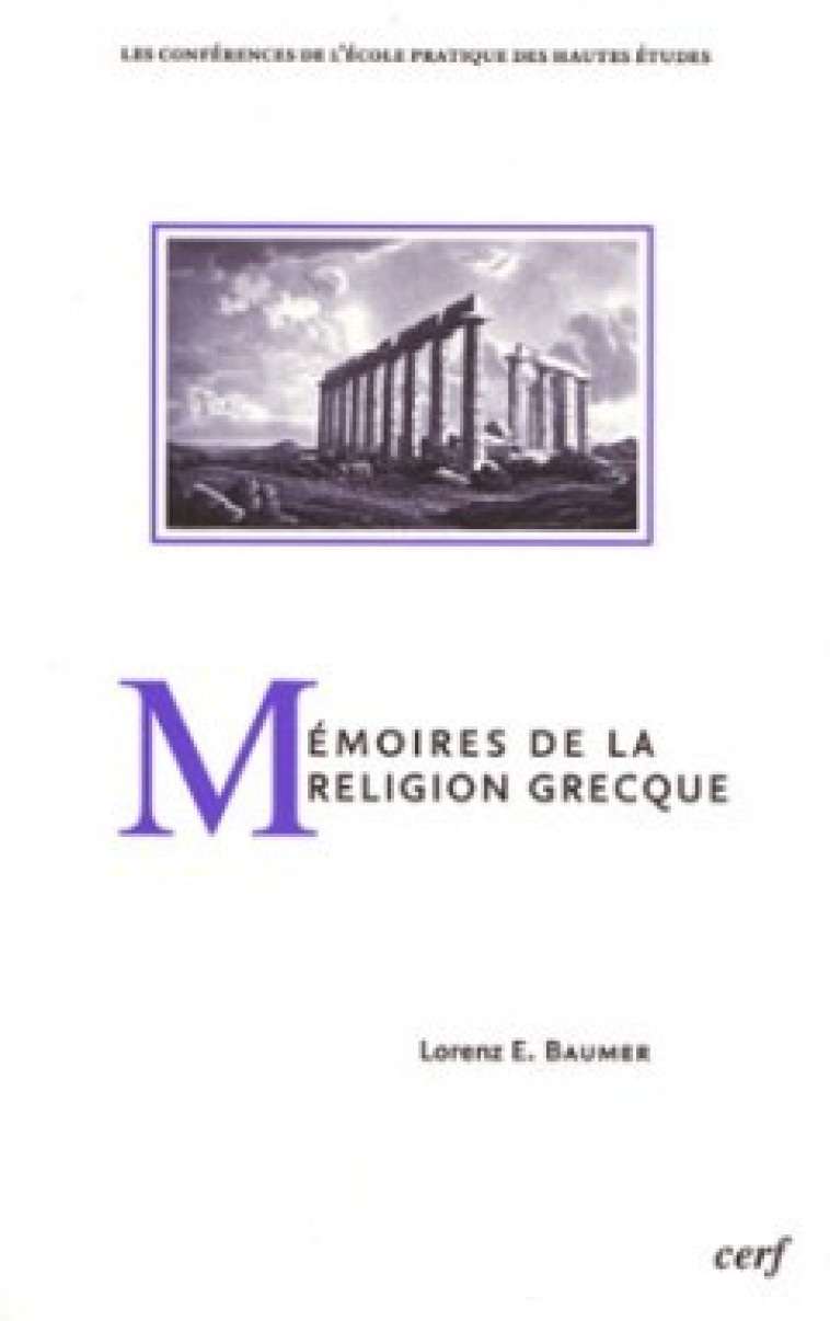 MÉMOIRES DE LA RELIGION GRECQUE - Lorenz E. Baumer - CERF