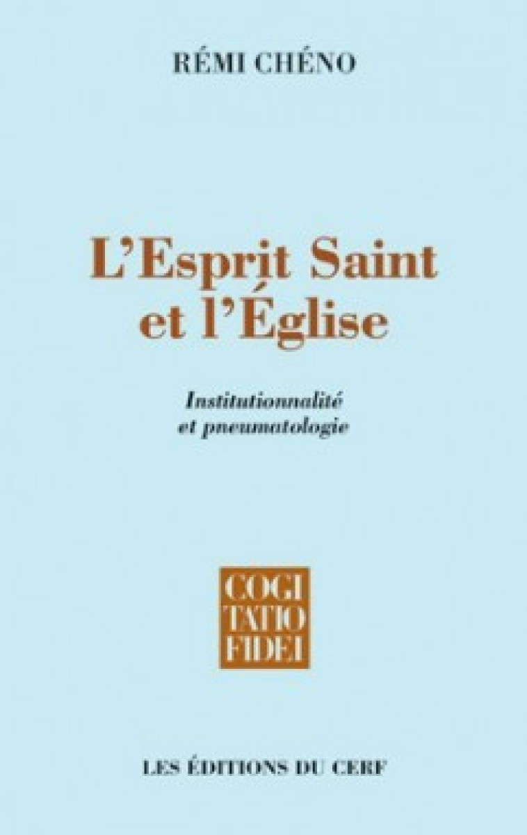 L'ESPRIT-SAINT ET L'EGLISE - Rémi Chéno - CERF