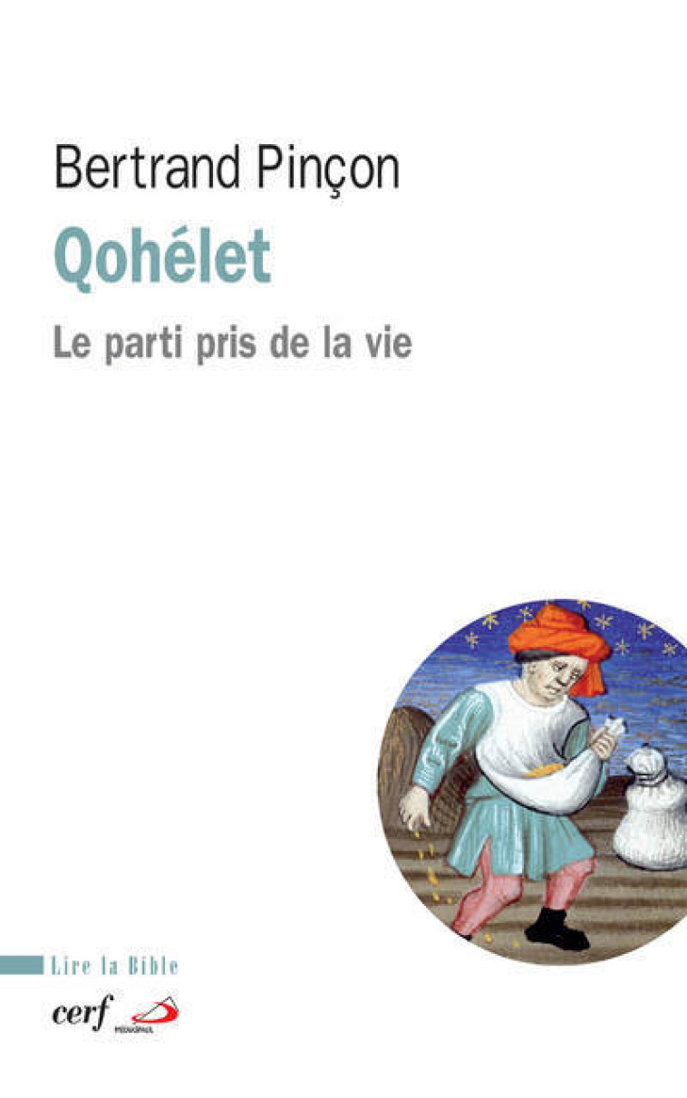 QOHELET - LE PARTI PRIS DE LA VIE - Bertrand Pinçon - CERF