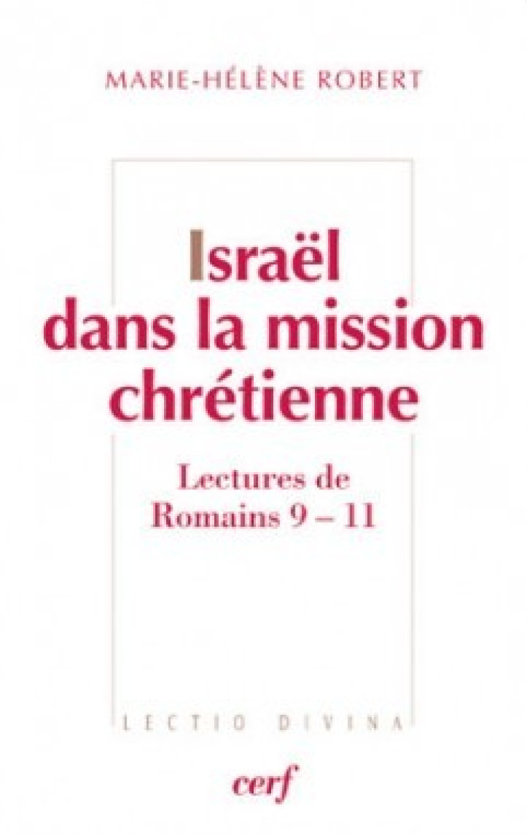 Israël dans la mission chrétienne - Marie-Hélène Robert - CERF