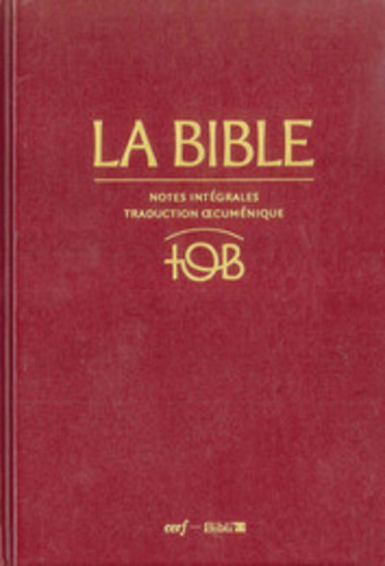 La Bible - Traduction oecuménique. notes intégrales, reliure cuir bordeaux sous étui, tranche or -  Collectif - CERF