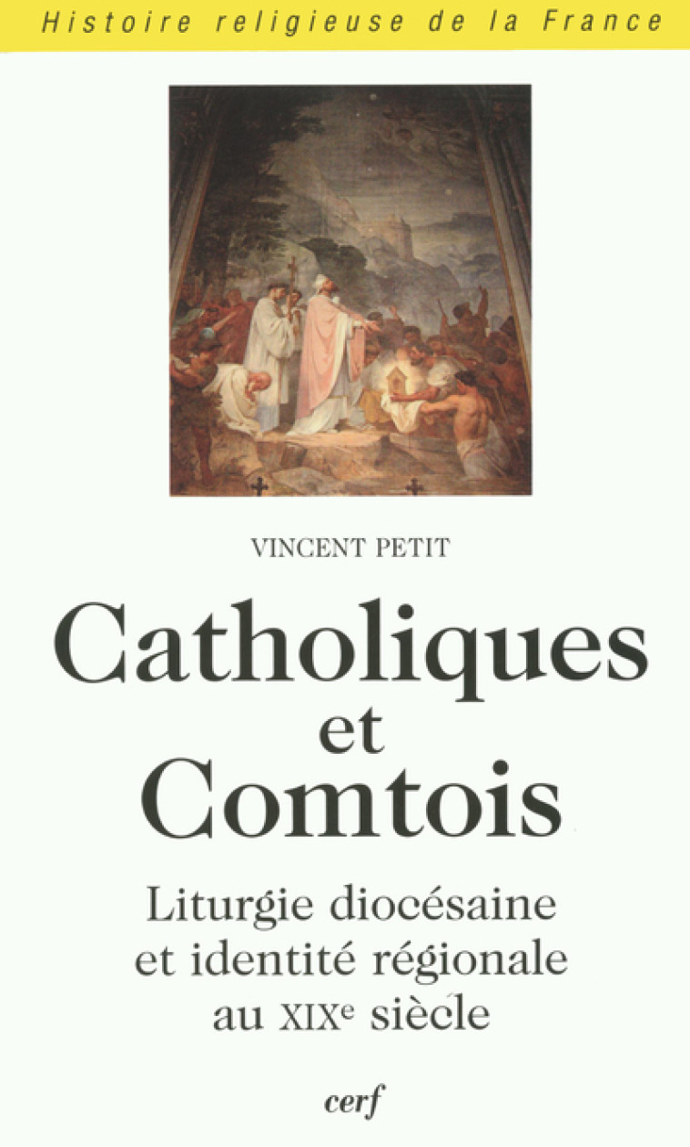 Catholiques et Comtois - Vincent Petit - CERF