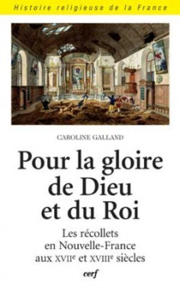 POUR LA GLOIRE DE DIEU ET DU ROI - Caroline Galland - CERF