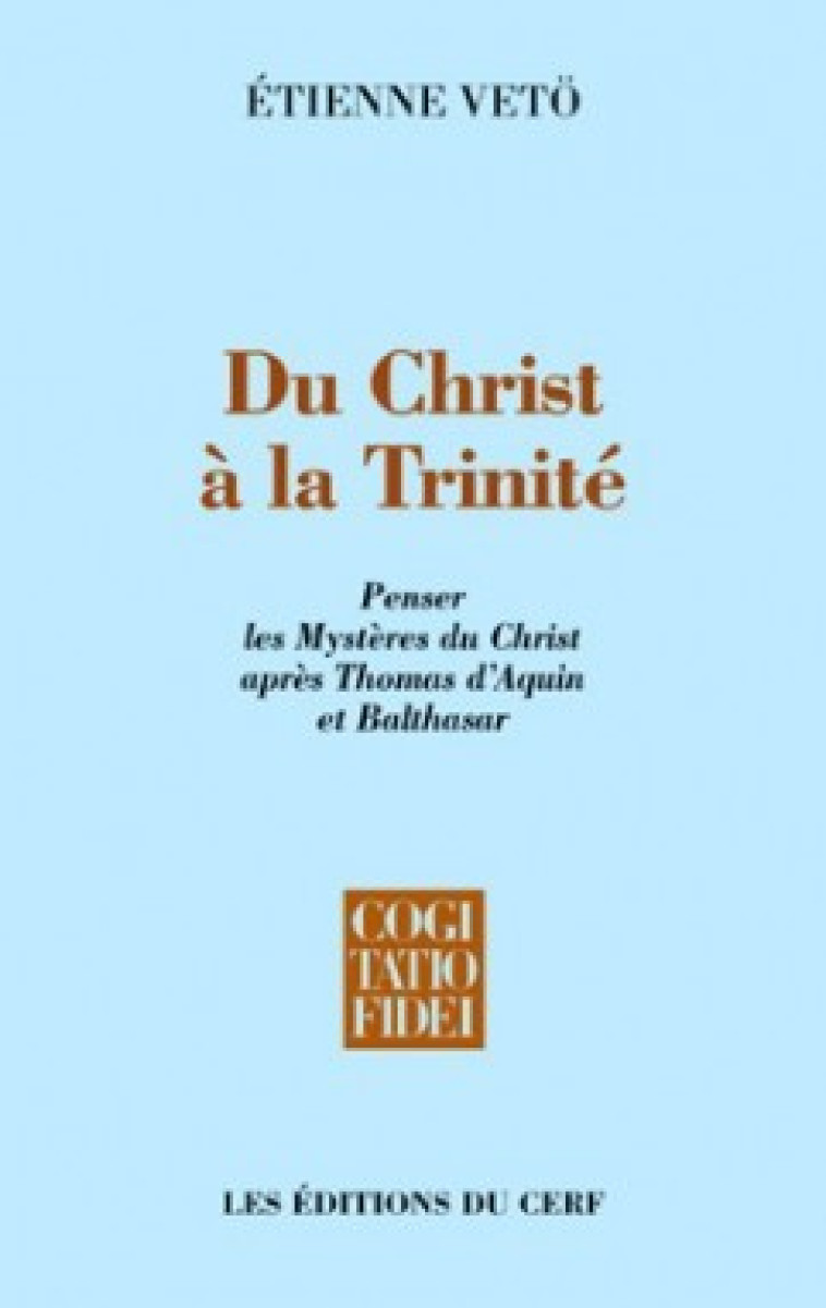 Du Christ à la Trinité - Étienne Vetö - CERF