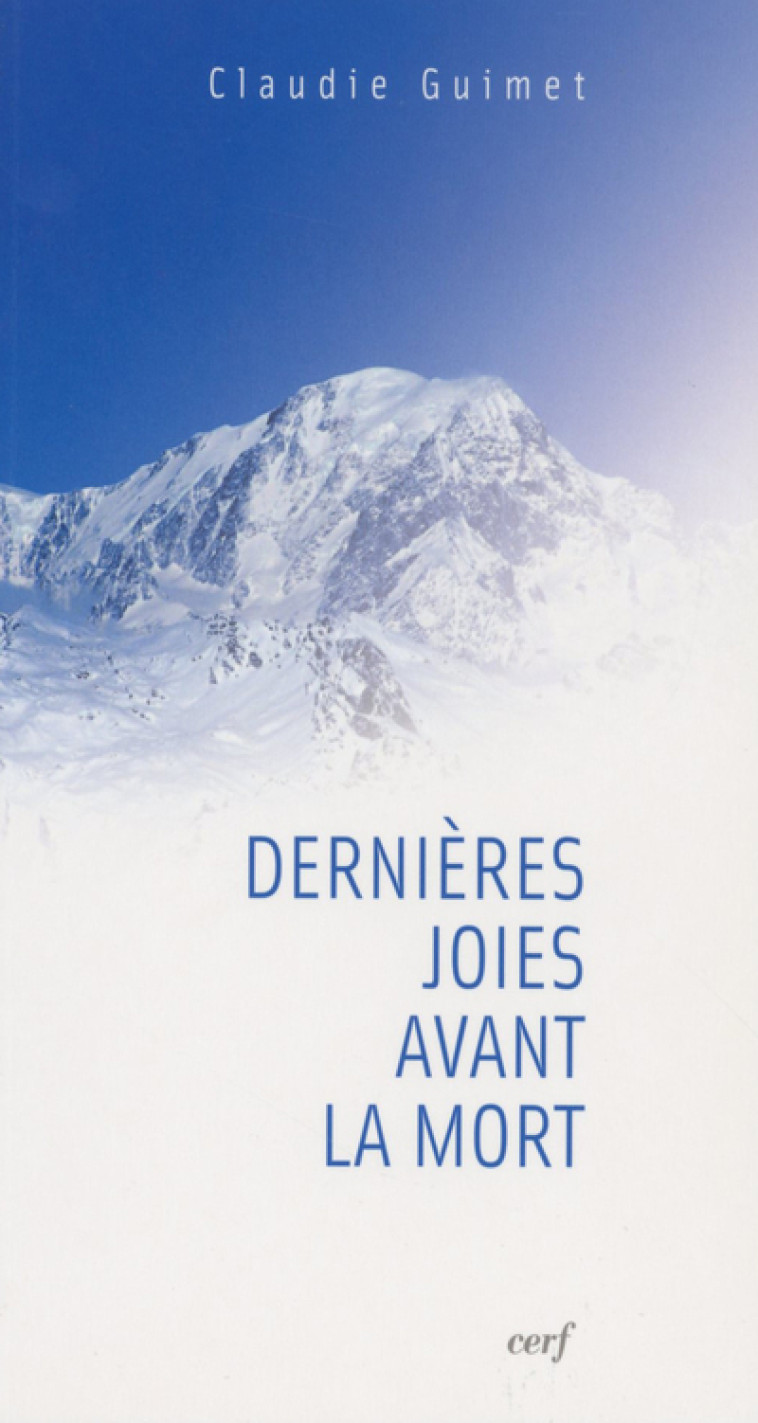 Dernières joies avant la mort - Claudie Guimet - CERF