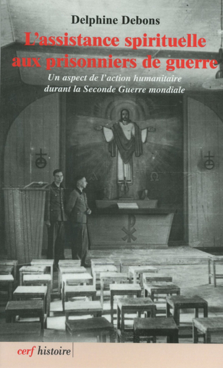 L'assistance spirituelle aux prisonniers de guerre - Delphine Debons - CERF