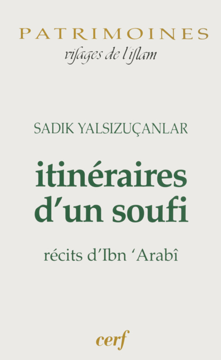 ITINÉRAIRES D'UN SOUFI - Sadik Yalsizucanlar - CERF