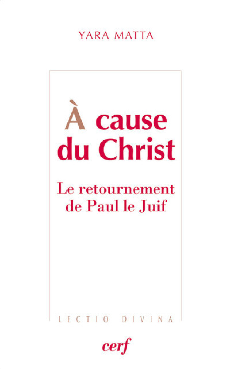 A cause du Christ - Le retournement de Paul le juif - Matta Yara - CERF