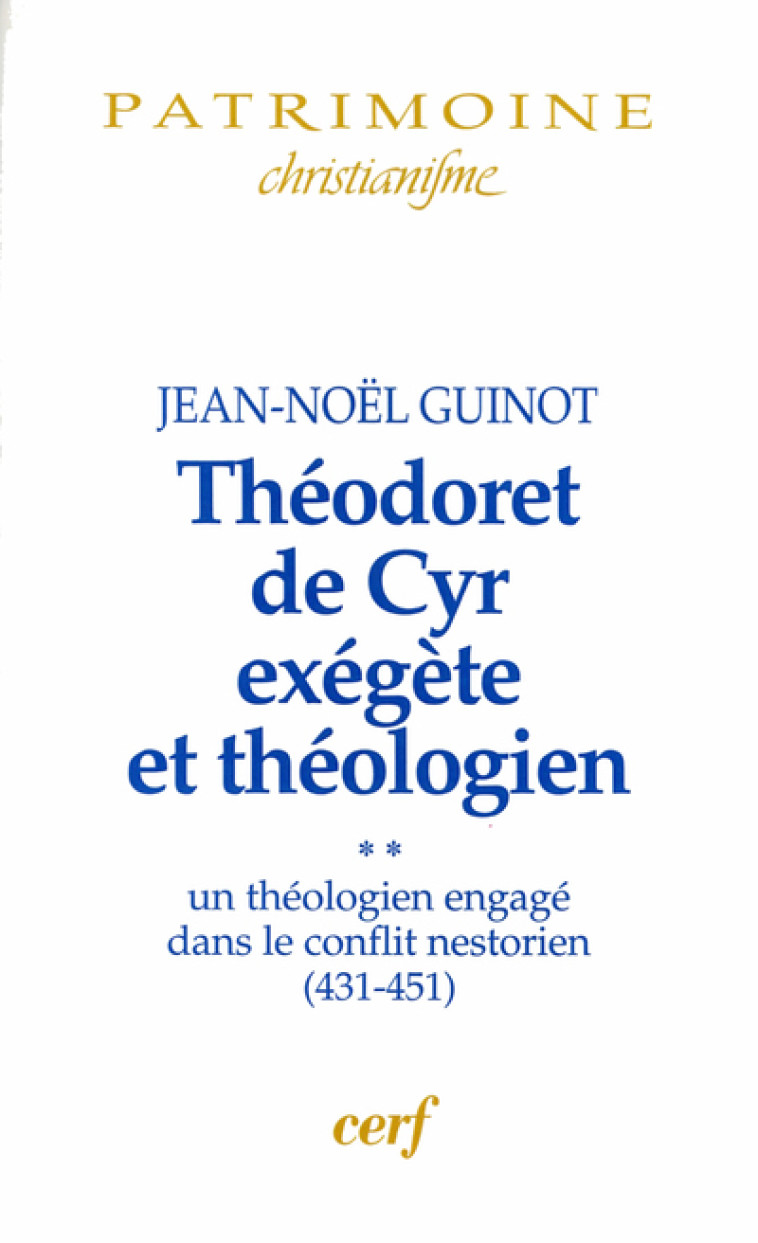 Théodoret de Cyr exégète et théologien, 2 - Jean-Noël Guinot - CERF