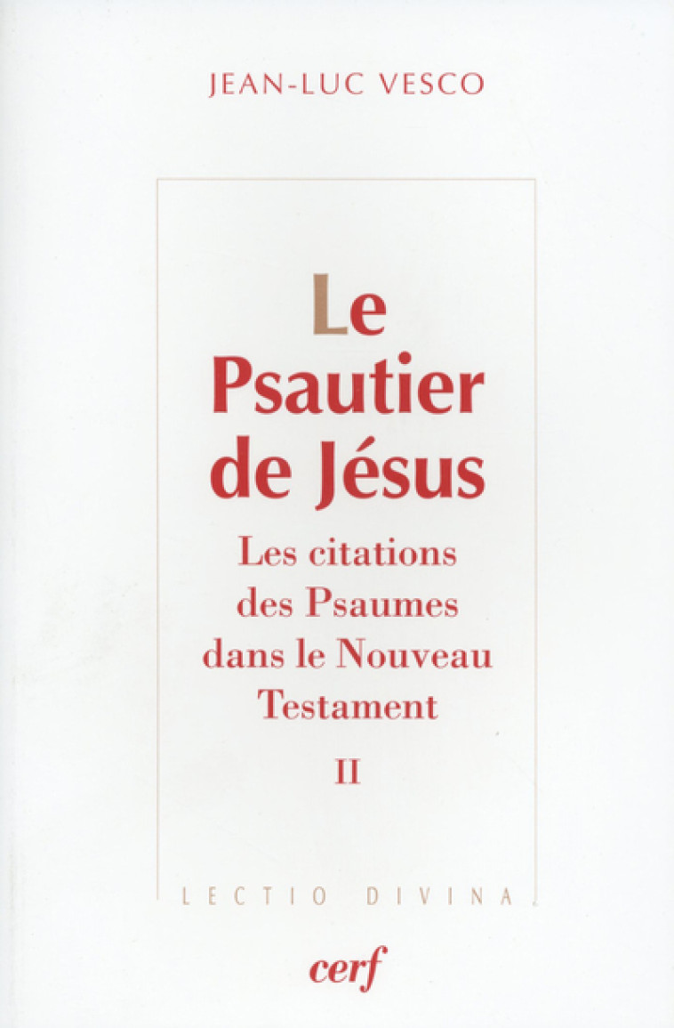 Le Psautier de Jésus, 2 - Jean-Luc Vesco - CERF