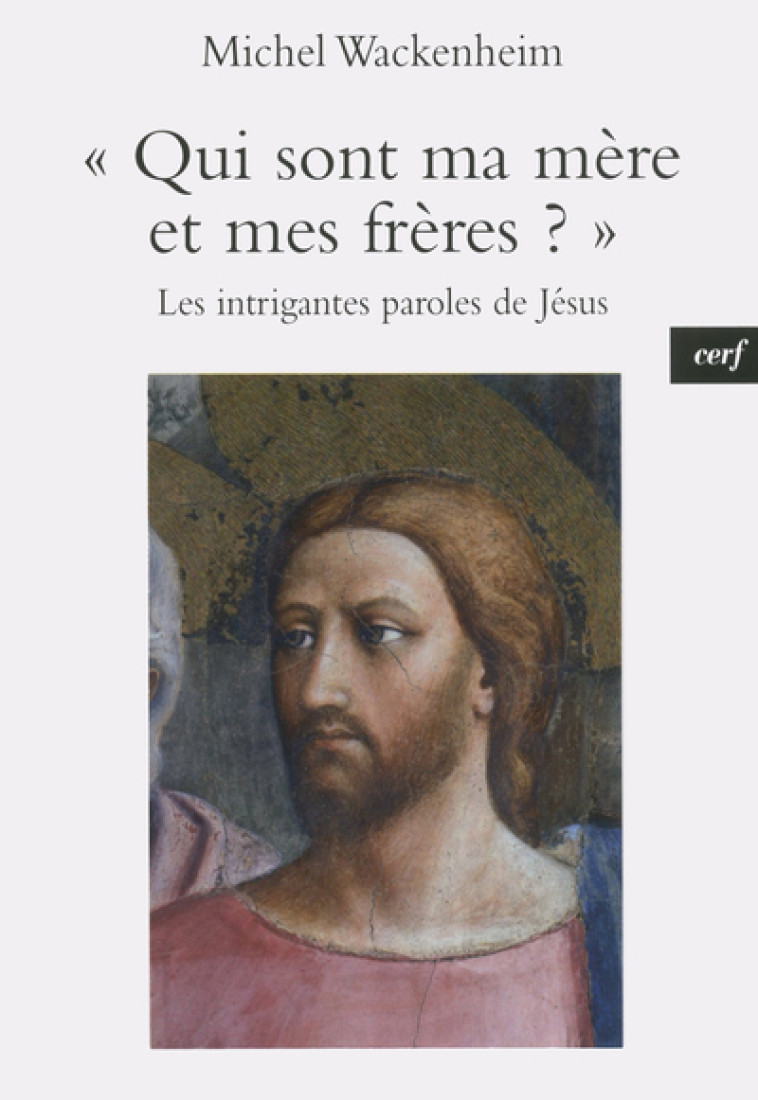 QUI SONT MA MÈRE ET MES FRÈRES ? - Michel Wackenheim - CERF