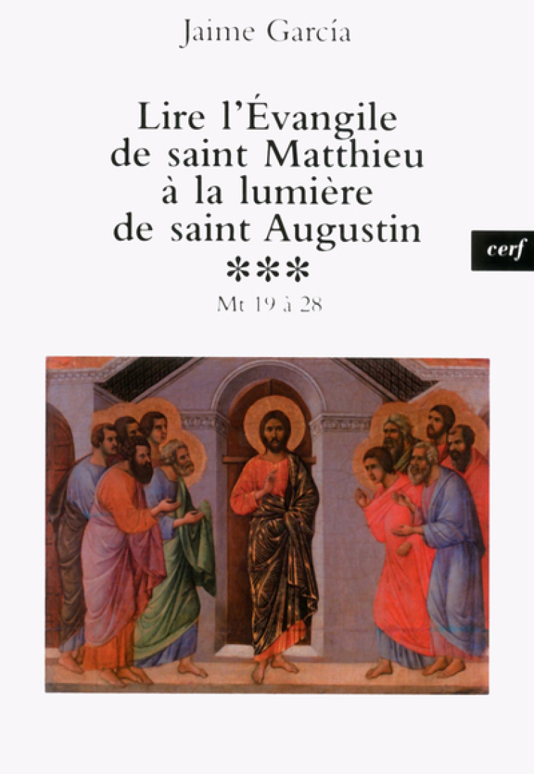 LIRE L'ÉVANGILE DE SAINT MATTHIEU À LA LUMIÈRE DESAINT AUGUSTIN, 3 - Jaime Garcia - CERF