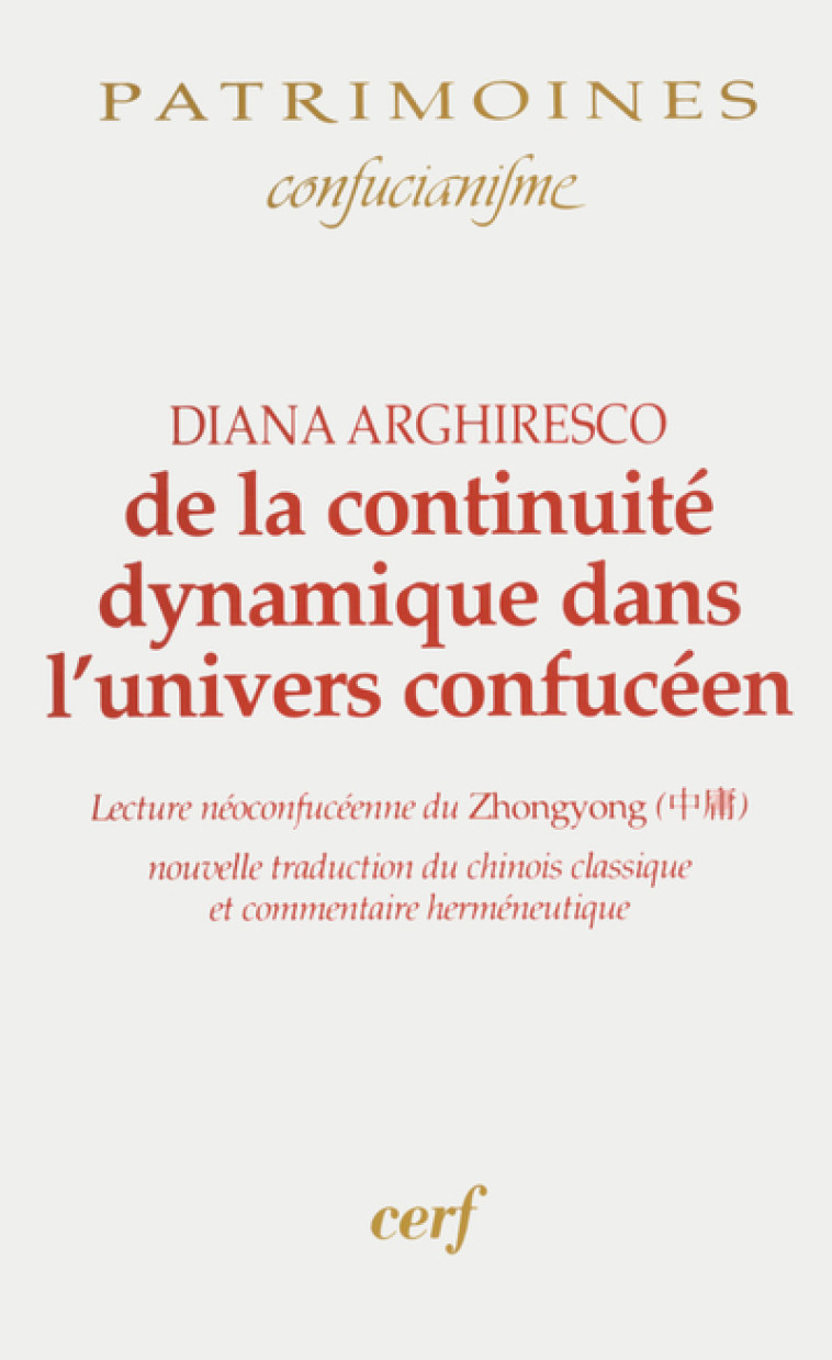 DE LA CONTINUITÉ DYNAMIQUE DANS L'UNIVERS CONFUCÉEN - Diana Arghiresco - CERF