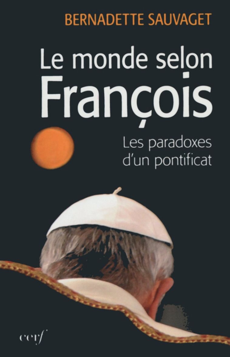 LE MONDE SELON FRANÇOIS - Bernadette Sauvaget - CERF