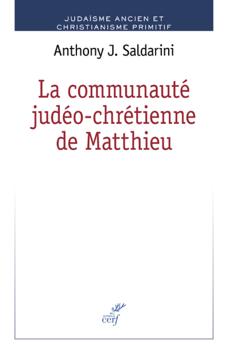 LA COMMUNAUTE JUDEO-CHRETIENNE DE MATTHIEU - Anthony Saldarini - CERF