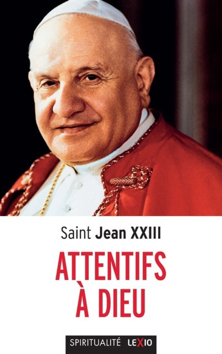 ATTENTIFS A DIEU - Pape Jean XXIII - CERF