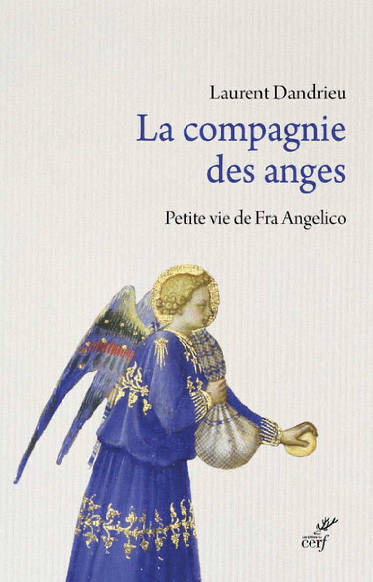 LA COMPAGNIE DES ANGES - Laurent Dandrieu - CERF