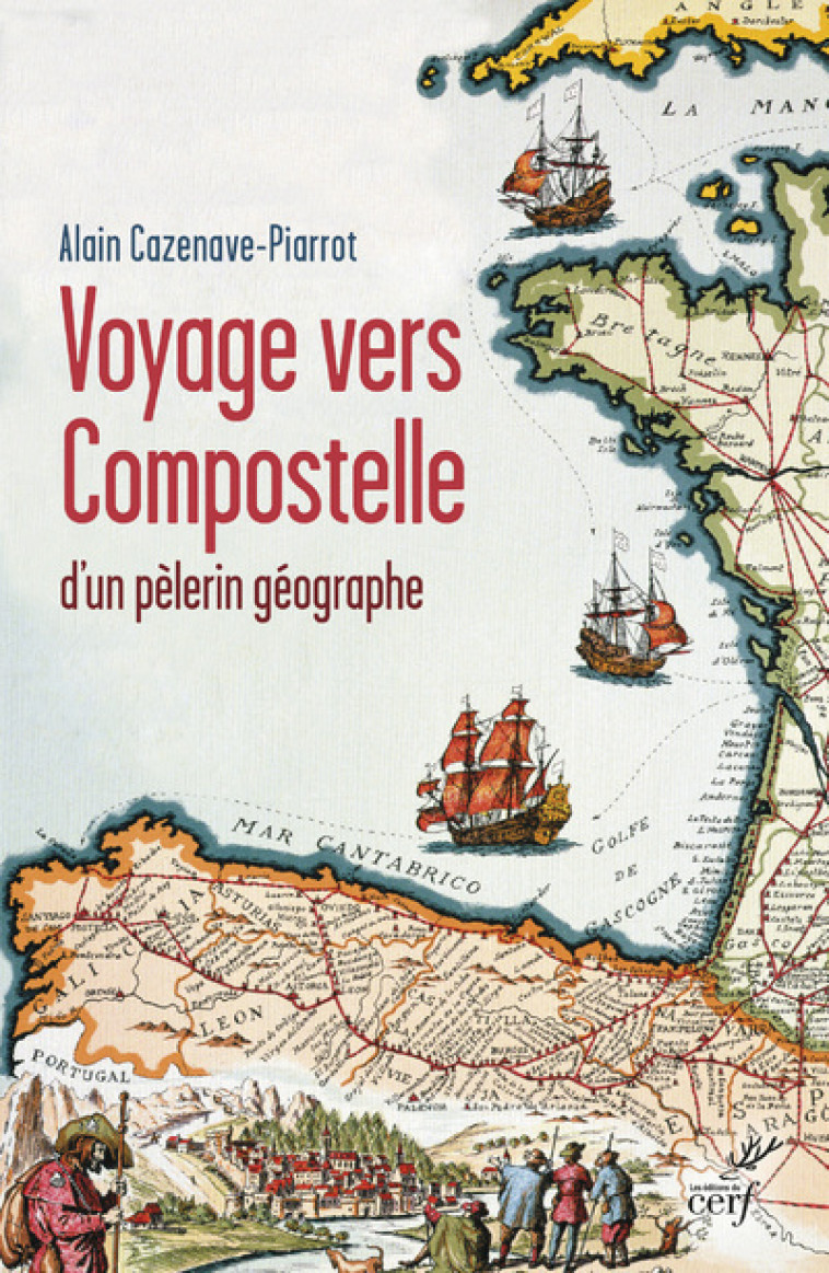 VOYAGE VERS COMPOSTELLE - Alain Cazenave-Piarrot - CERF