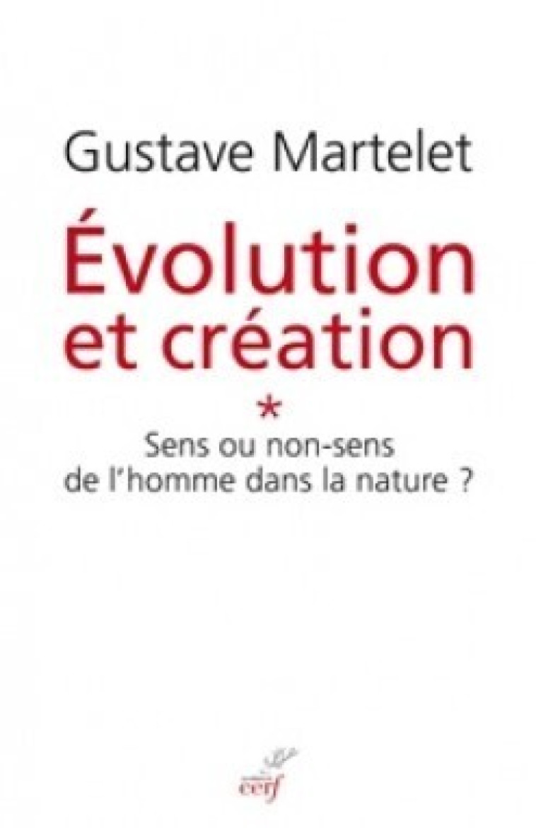 EVOLUTION ET CRÉATION, I -  MARTELET GUSTAVE - CERF