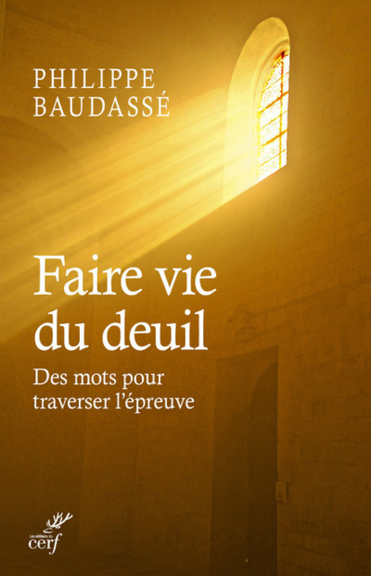 FAIRE VIE DU DEUIL - Philippe Baudassé - CERF