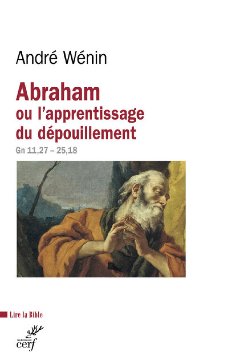 ABRAHAM OU L'APPRENTISSAGE DU DÉPOUILLEMENT - ANDRE WENIN - CERF