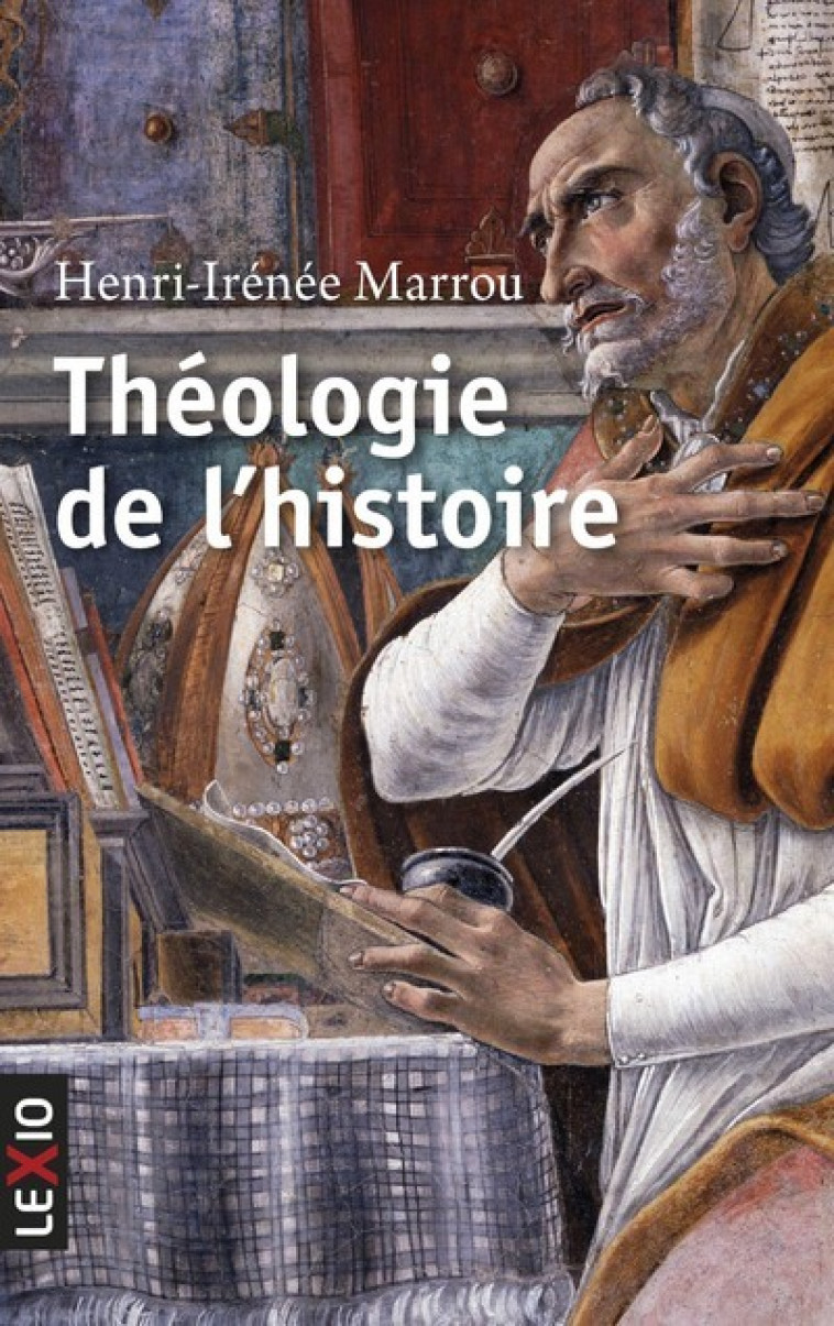 THEOLOGIE DE L'HISTOIRE - Henri-Irénée Marrou - CERF