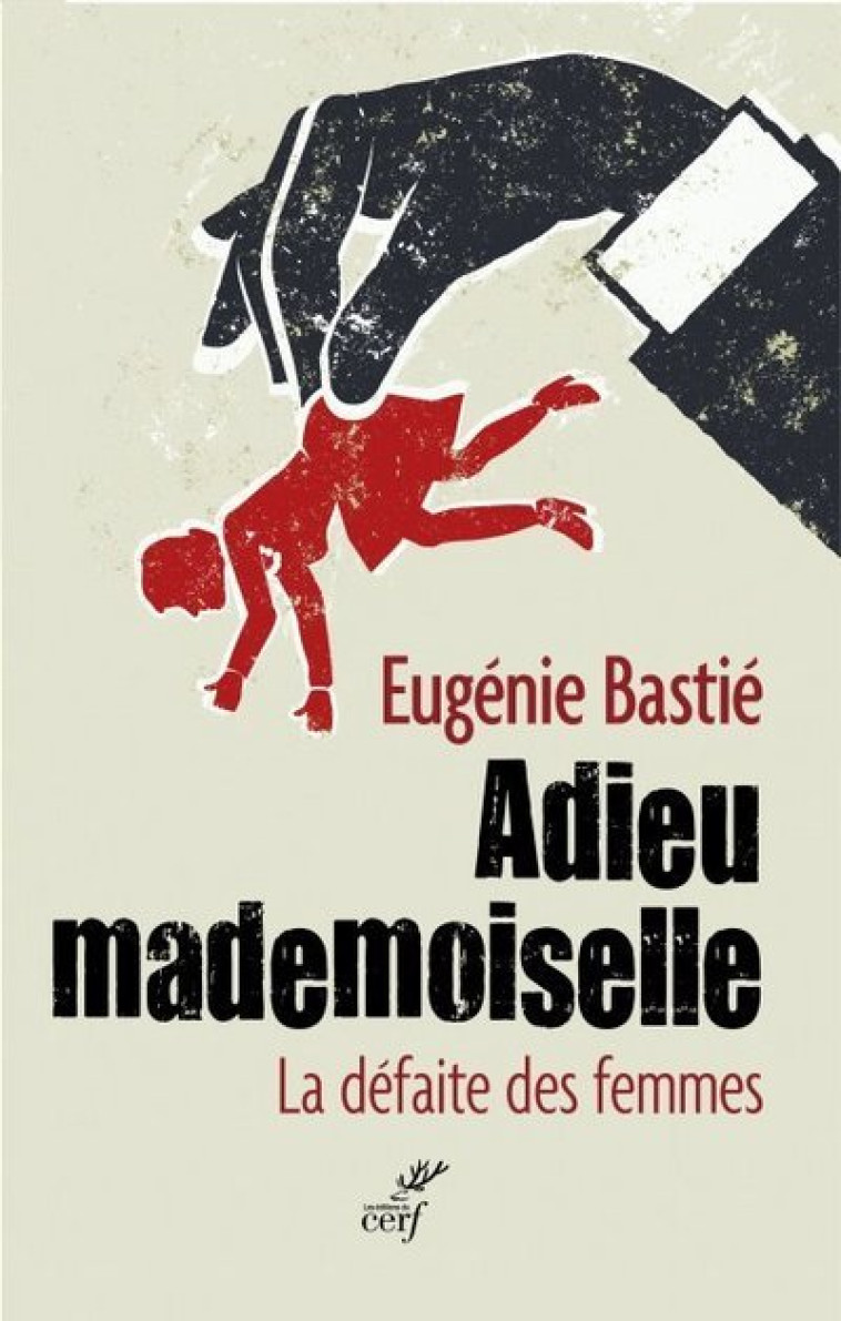 Adieu mademoiselle - Eugénie Bastié - CERF