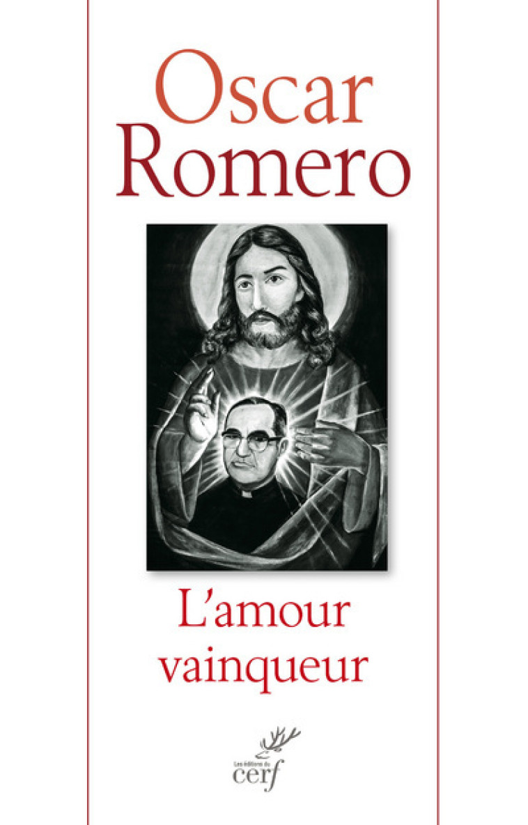 L'AMOUR VAINQUEUR - Oscar Romero - CERF