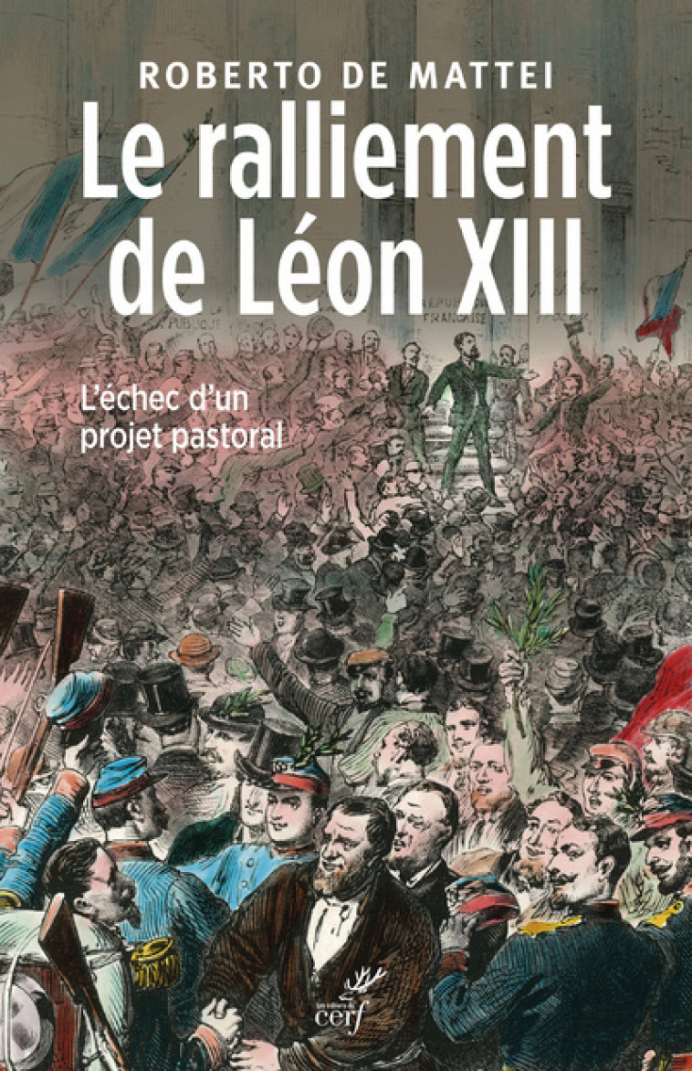 LE RALLIEMENT DE LÉON XIII - roberto de Mattei - CERF