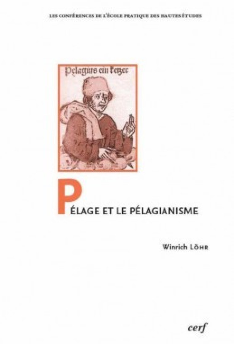 PELAGE ET LE PELAGIANISME - Winrich Löhr - CERF